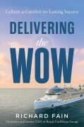 Cover-Bild zum Titel 'Delivering the Wow' von 'Richard Fain'