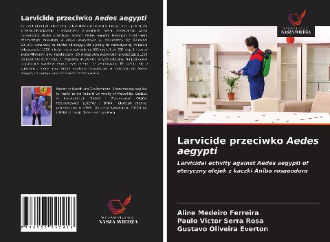 Larvicide przeciwko Aedes aegypti - Aline Medeiro Ferreira, Paulo Victor Serra Rosa, Gustavo Oliveira Everton