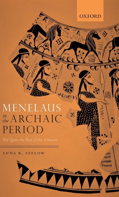 Menelaus in the Archaic Period - Anna R Stelow