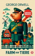 Cover-Bild zum Titel 'Farm der Tiere. Ein Märchen. George Orwell (Großdruck)' von 'George Orwell'