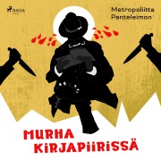 Cover-Bild zum Titel 'Murha kirjapiirissä' von 'Metropoliitta Panteleimon'