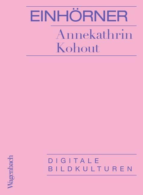 Einhörner - Annekathrin Kohout