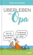 Cover-Bild zum Titel 'Überleben als Opa' von 'Peter Butschkow'