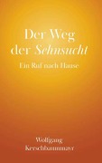 Cover-Bild zum Titel 'Der Weg der Sehnsucht' von 'Wolfgang Kerschbaummayr'