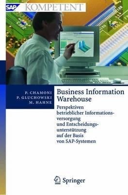 Business Information Warehouse - Peter Chamoni, Michael Hahne, Peter Gluchowski