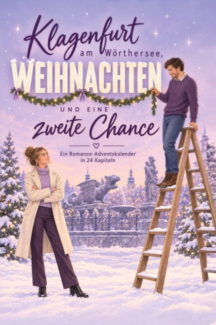 Klagenfurt am Wörthersee, Weihnachten und eine zweite Chance - Olivia Weber