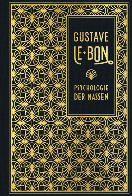 Psychologie der Massen - Gustave Le Bon