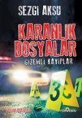 Cover-Bild zum Titel 'Karanlik Dosyalar - Gizemli Kayiplar' von 'Sezgi Aksu'