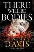 Cover-Bild zum Titel 'There Will Be Bodies' von 'Lindsey Davis'