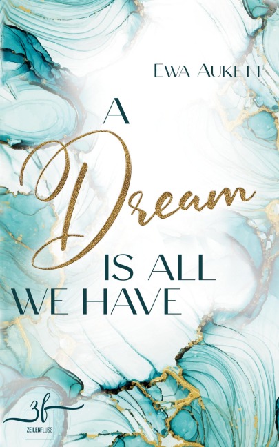 A Dream is all we have - Ewa Aukett