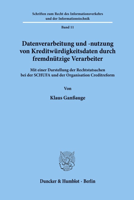 Datenverarbeitung und -nutzung von Kreditwürdigkeitsdaten durch fremdnützige Verarbeiter. - Klaus Ganßauge