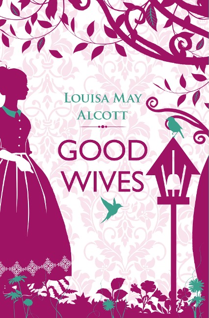 Good Wives - Louisa May Alcott