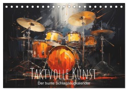 Cover-Bild zum Titel 'Taktvolle Kunst: Der bunte Schlagzeugkalender (Tischkalender 2026 DIN A5 quer), CALVENDO Monatskalender' von 'Artefacti Artefacti'
