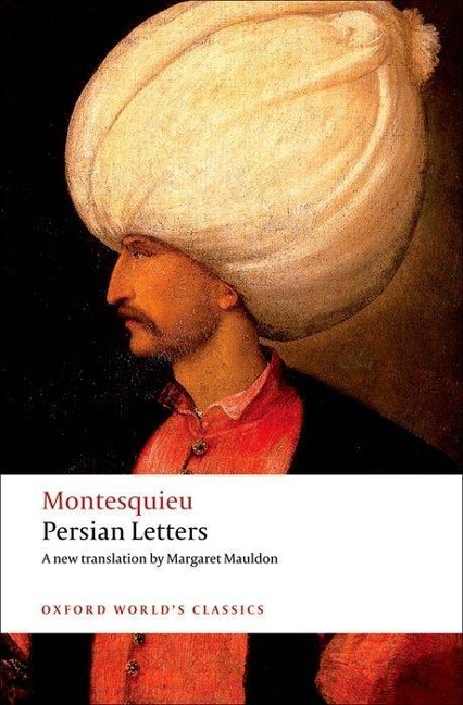 Persian Letters - Montesquieu, Margaret Mauldon
