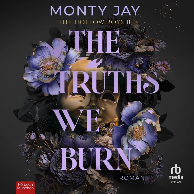 The Truths we burn - Monty Jay