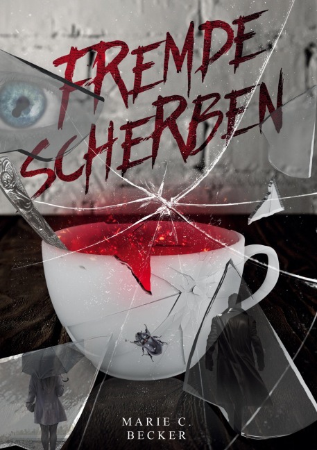 Fremde Scherben - Marie C. Becker