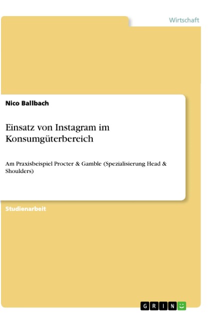 Einsatz von Instagram im Konsumgüterbereich - Nico Ballbach