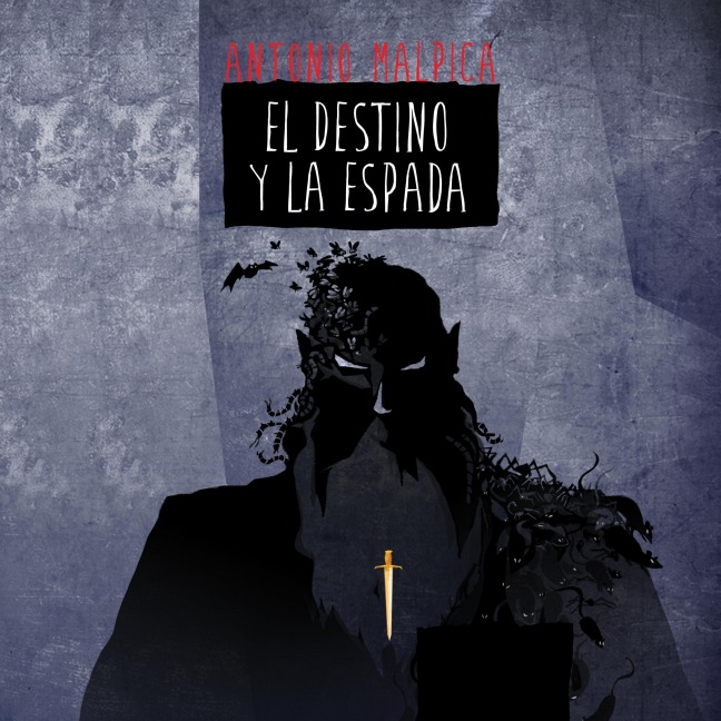 El destino y la espada - Antonio Malpica