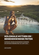 Cover-Bild zum Titel 'Koloniale mythen en Benedenwindse feiten' von 'Luc Alofs'
