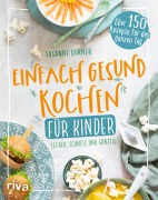Cover-Bild zum Titel 'Einfach gesund kochen für Kinder' von 'Susanne Dorner'