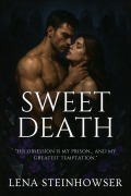 Cover-Bild zum Titel 'Sweet Death' von 'Lena Steinhowser'