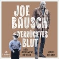 Cover-Bild zum Titel 'Verrücktes Blut' von 'Joe Bausch'
