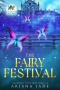 Cover-Bild zum Titel 'The Fairy Festival (The Griffin Sanctuary, #0.5)' von 'Ariana Jade, Arizona Tape'