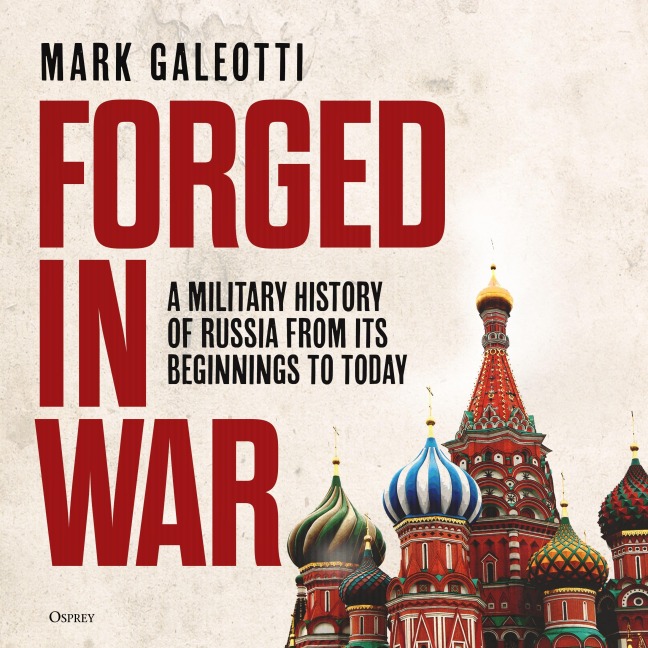 Forged in War - Mark Galeotti