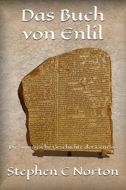 Das Buch von Enlil (Die antiken Schriftrollen Romane, #4) - Stephen C Norton