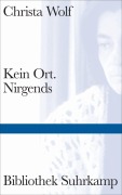 Cover-Bild zum Titel 'Kein Ort. Nirgends' von 'Christa Wolf'