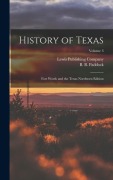 Cover-Bild zum Titel 'History of Texas; Fort Worth and the Texas Northwest Edition; Volume 3' von ''