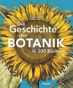 Cover-Bild zum Titel 'Die Geschichte der Botanik in 300 Büchern' von 'Carolyn Fry, Emma Wayland'