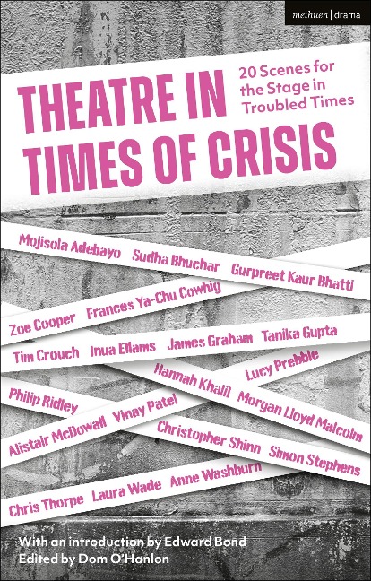 Theatre in Times of Crisis - Edward Bond, Mojisola Adebayo, Sudha Bhuchar