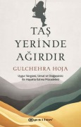Cover-Bild zum Titel 'Tas Yerinde Agirdir;Uygur Sürgünü, Umut ve Olaganüstü Bir Hayatta Kalma Mücadelesi' von 'Gulchehra Hoja'
