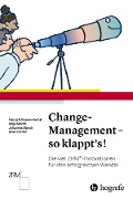 Cover-Bild zum Titel 'Change-Management - so klappt's!' von 'Georg Adlmaier-Herbst, Johannes Storch, Maja Storch, Anke Breiter'
