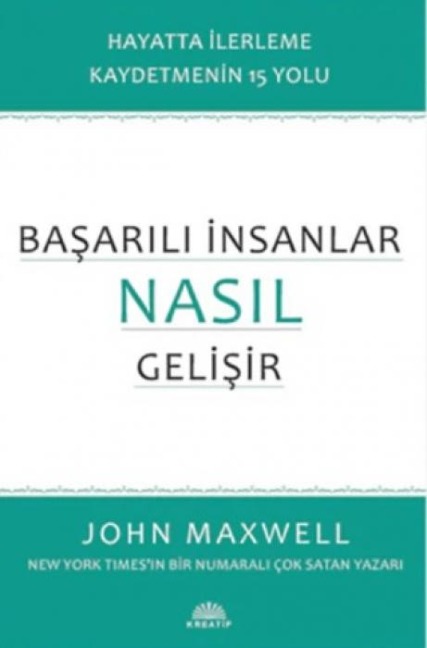 Basarili Insanlar Nasil Gelisir - John C. Maxwell