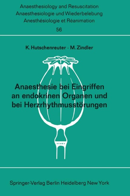 Anaesthesie bei Eingriffen an endokrinen Organen und bei Herzrhythmusstörungen - 