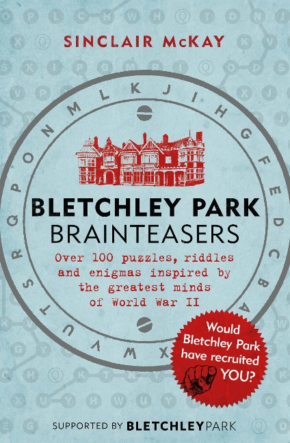 Bletchley Park Brainteasers - Sinclair McKay