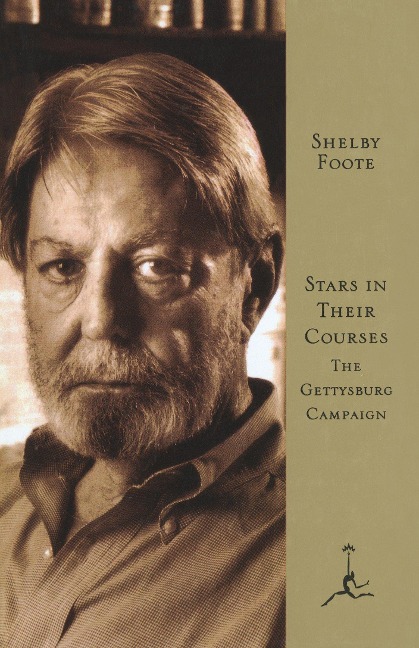 Stars in Their Courses: The Gettysburg Campaign, June-July 1963 - Shelby Foote