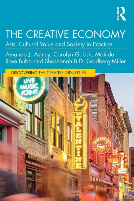 The Creative Economy - Amanda J. Ashley, Matilda Rose Bubb, Carolyn G. Loh