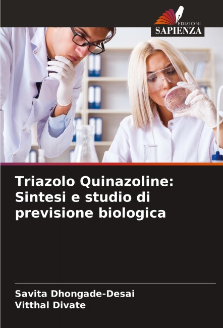 Triazolo Quinazoline: Sintesi e studio di previsione biologica - Savita Dhongade-Desai, Vitthal Divate