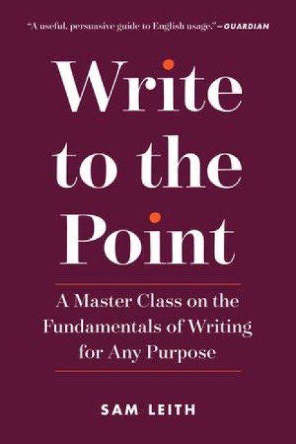 Write to the Point - Sam Leith