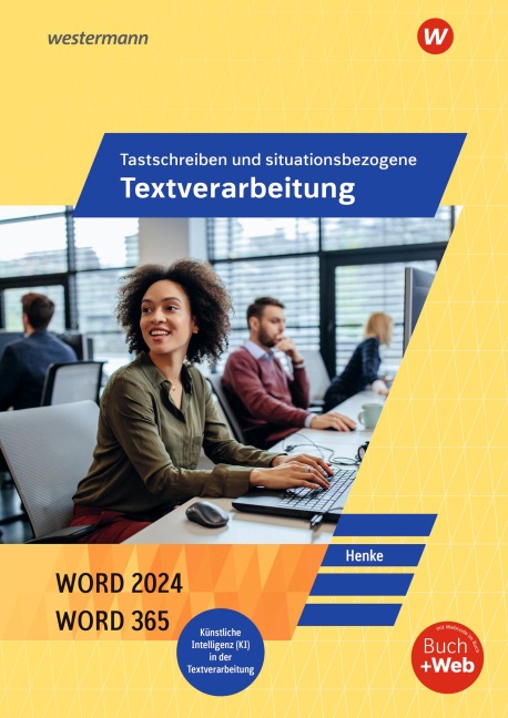 Tastschreiben und situationsbezogene Textverarbeitung mit WORD 2025. Schulbuch - Karl Wilhelm Henke