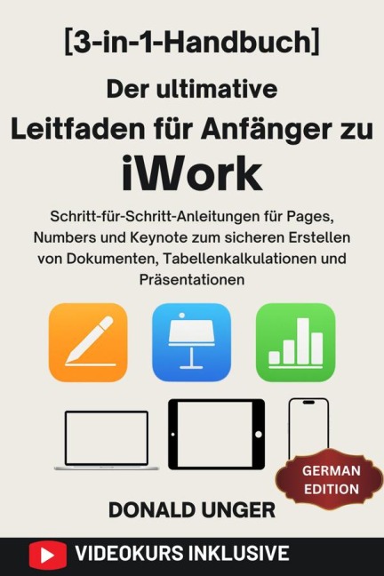 Der ultimative Leitfaden für Anfänger zu iWork - Donald Unger