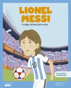 Cover-Bild zum Titel 'Lionel Messi. Il miglior calciatore del mondo' von 'Eduardo Acín Dal Maschio'