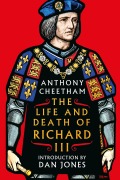Cover-Bild zum Titel 'The Life and Death of Richard III' von 'Anthony Cheetham'