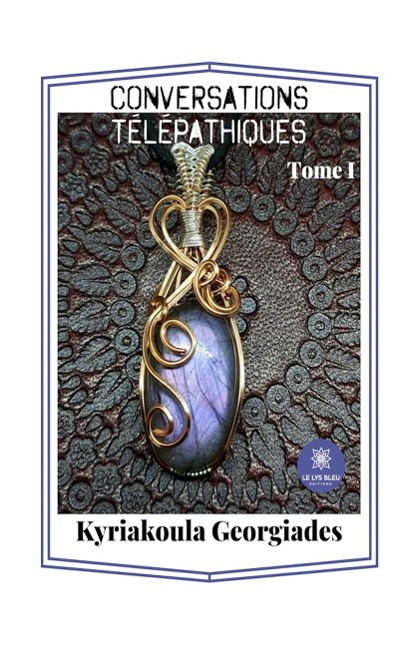 Conversations télépathiques - Tome 1 - Kyriakoula Georgiades