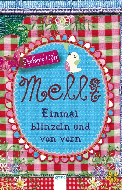 Melli. Einmal blinzeln und von vorn - Stefanie Dörr