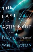 Cover-Bild zum Titel 'The Last Astronaut' von 'David Wellington'