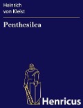 Cover-Bild zum Titel 'Penthesilea' von 'Heinrich von Kleist'